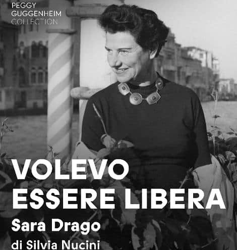 Volevo essere libera Guggenheim Collection. Tributo a Peggy che ha rivoluzionato un'epoca