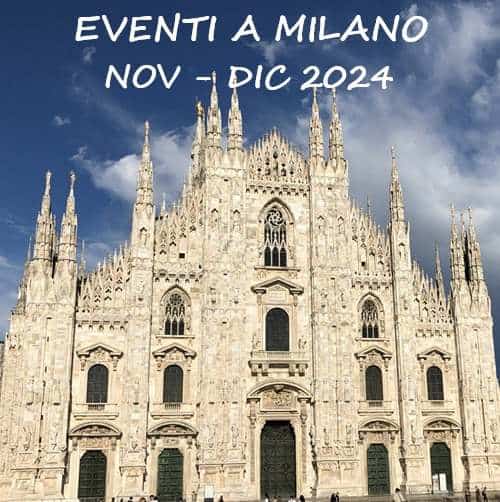 Eventi a Milano a fine 2024. Come organizzarsi?