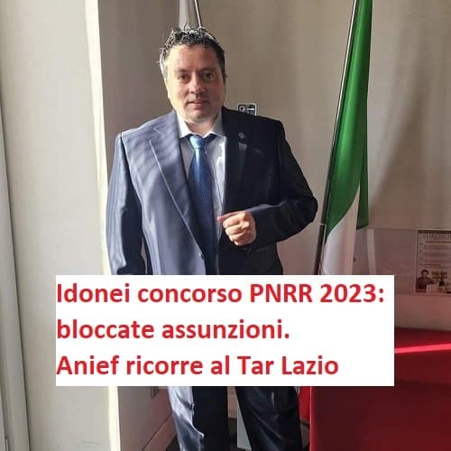 Idonei concorso PNRR 2023: bloccate assunzioni. Anief ricorre al Tar Lazio