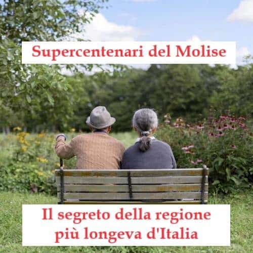 Supercentenari del Molise. Il segreto della regione più longeva d'Italia