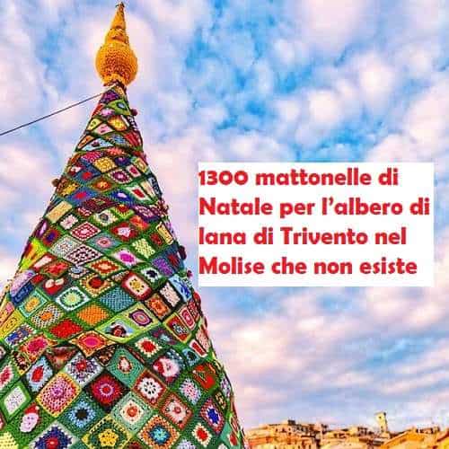 1300 mattonelle di Natale per l’albero di lana di Trivento nel Molise che non esiste