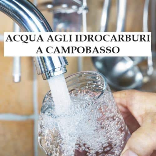 Campobasso idrocarburi nell’acqua, richiesto accesso agli atti a Molise Acque, Grimm, e Asrem