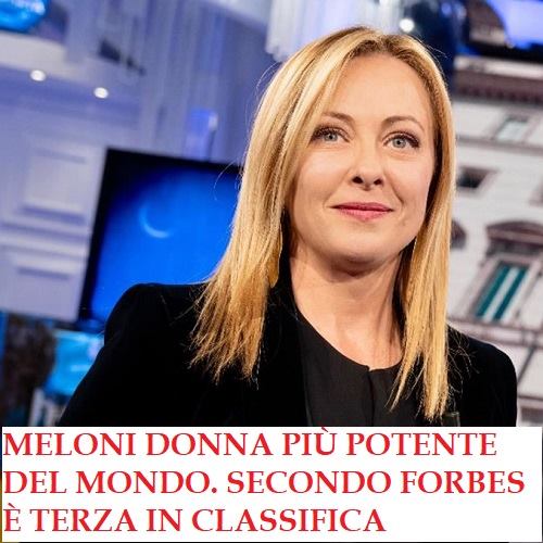 Meloni donna più potente del mondo. Secondo Forbes è terza in classifica