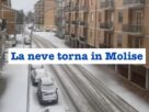 Neve in Molise Spensieri chiarisce l’errore di previsione. Scuole chiuse a Campobasso