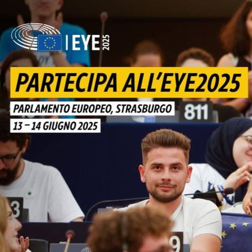 EYE 2025 Strasburgo, la voce dei giovani nel dibattito europeo. Iscrizioni con posti limitati