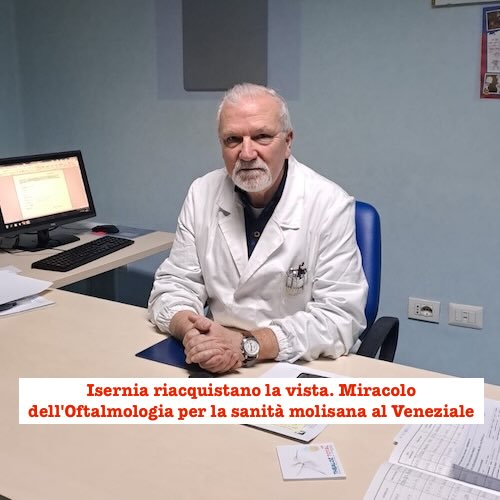 Isernia riacquistano la vista. Miracolo dell'Oftalmologia per la sanità molisana al Veneziale