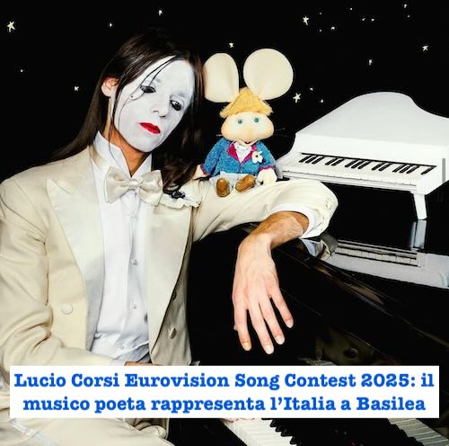 Lucio Corsi Eurovision Song Contest 2025: il musico poeta rappresenta l’Italia a Basilea