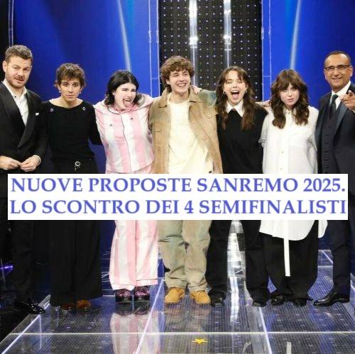 Nuove Proposte Sanremo 2025. Lo scontro dei 4 semifinalisti