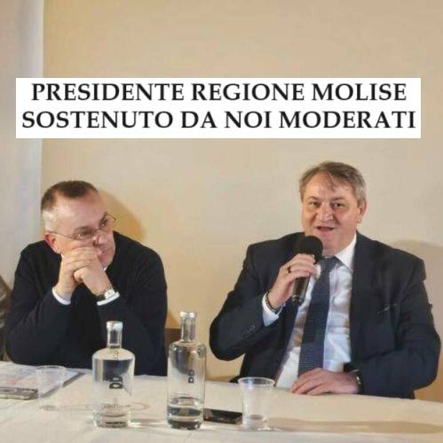 Presidente Regione Molise sostenuto da Noi Moderati. Roberti trasparente