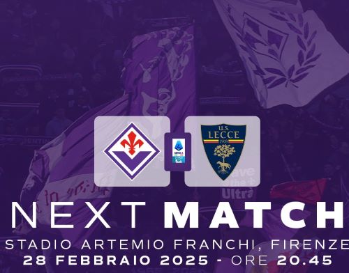 Fiorentina Lecce crocevia europeo: la squadra gigliata alla ricerca di punti per l’Europa