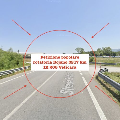 Petizione popolare rotatoria Bojano SS17 km IX 208 Veticara